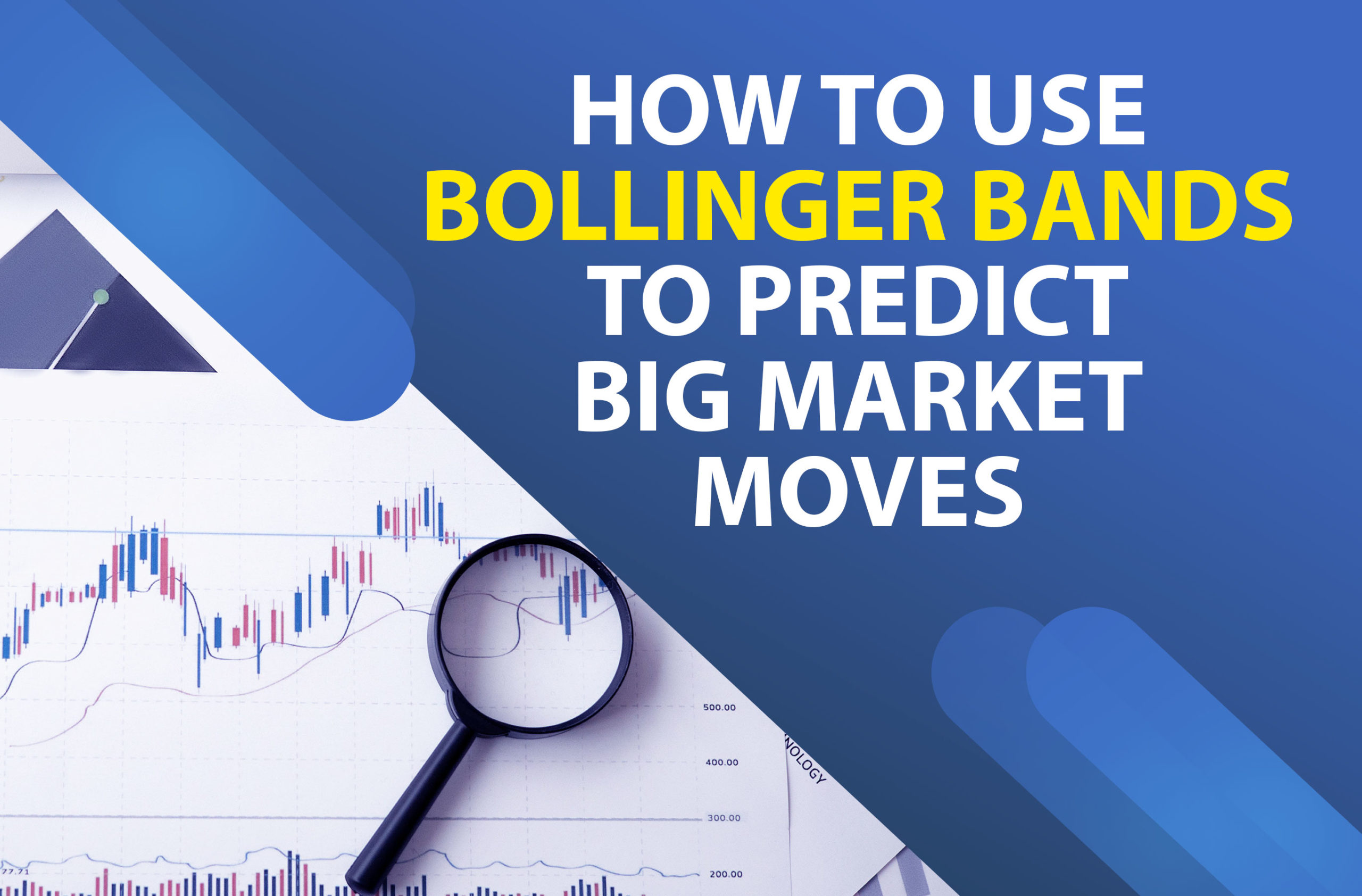 How to Use Bollinger Bands to Predict Big Market Moves