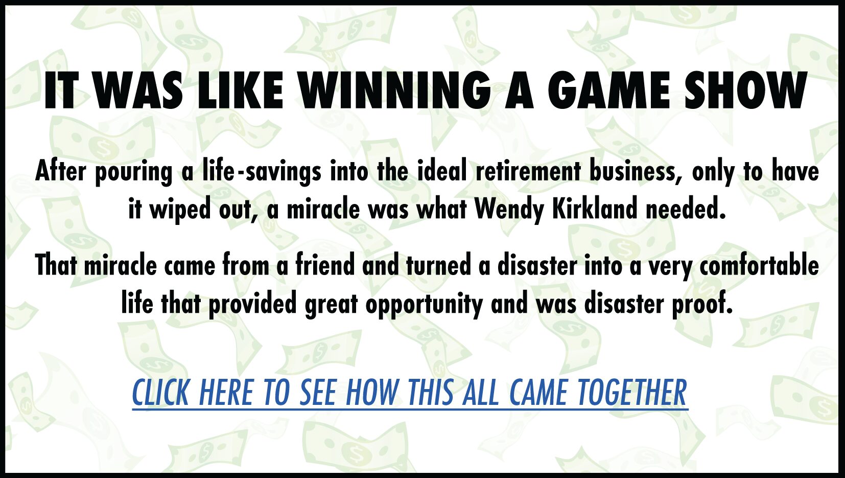 Wendy Kirkland discovered how to live a very comfortable life while trading options. Click to see how it all came together