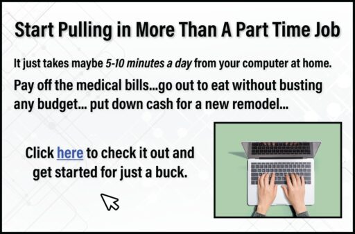 Start pulling in more than a part time job. In about 5-10 min a day you can make more than most sidehustles. Click here to check it out for just $1.
