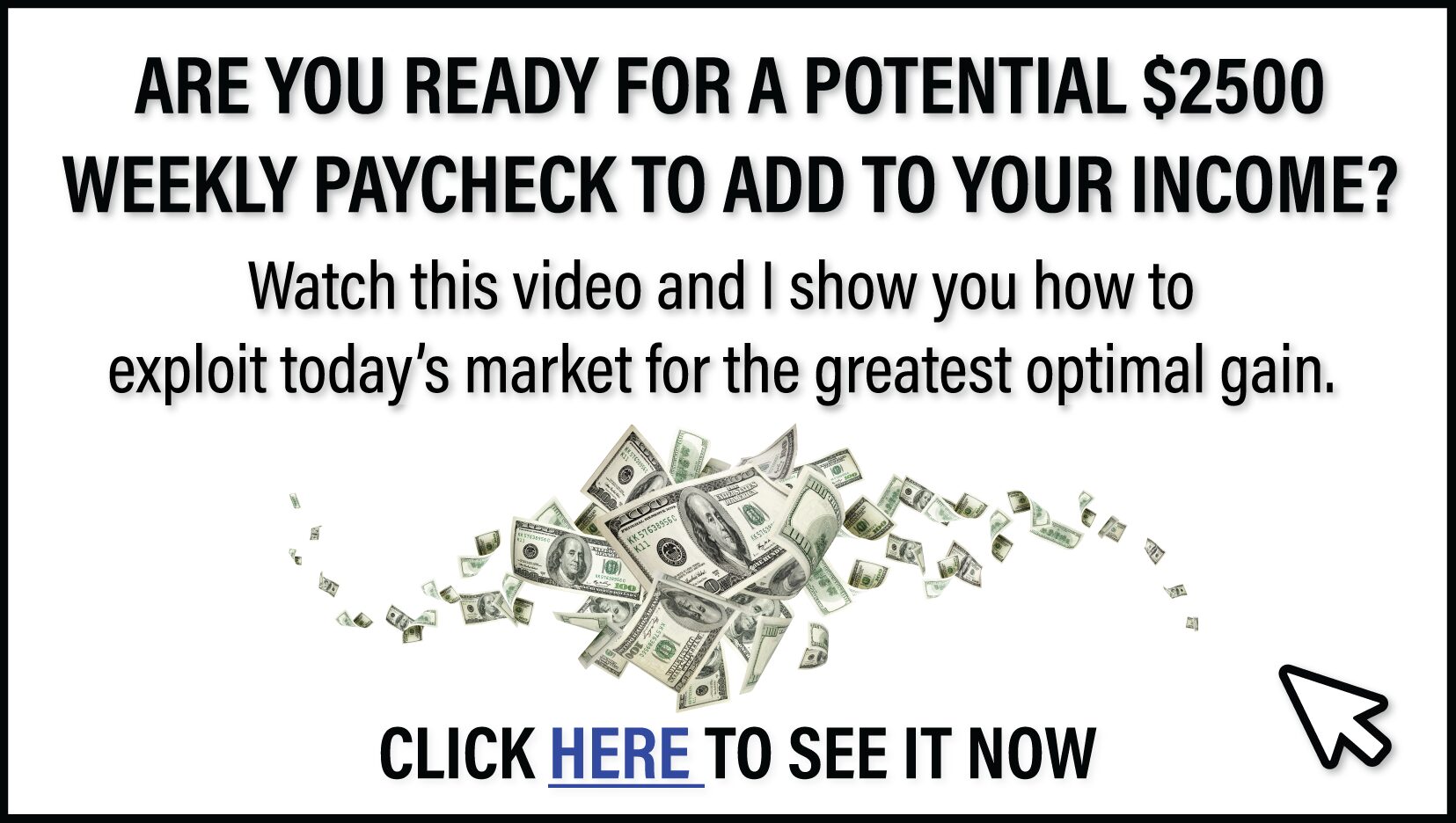 Click here to see how to add a $23500 weekly paycheck to your income.